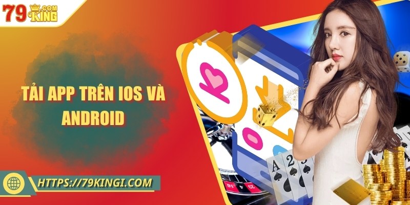 Tải app trên iOS và Android