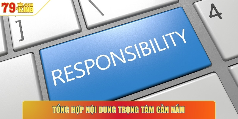 Tổng hợp nội dung trọng tâm cần nắm trong chơi có trách nhiệm