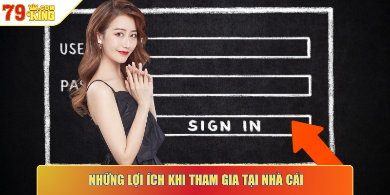 Những lợi ích khi tham gia tại nhà cái